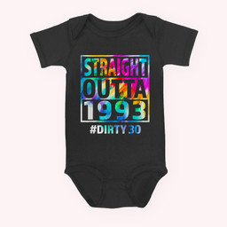 Straight Outta 1993 Dirty Thirty Funny 30th Birthday Gift Baby & Infant Bodysuits-Baby Onesie-Black