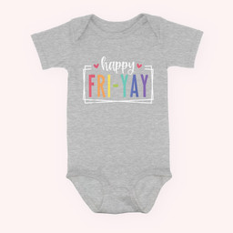 Happy Fri-Yay Friday Lovers Fun Teacher TGIF Baby & Infant Bodysuits-Baby Onesie-Hearther
