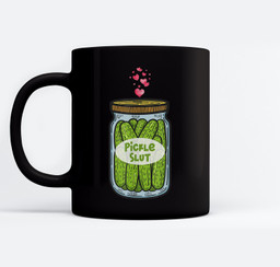 Pickle Slut For Dill And Pickle Lover Mugs-Ceramic Mug-Black