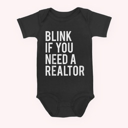 Funny Real Estate Agent Quote Blink If You Need A Realtor Baby & Infant Bodysuits-Baby Onesie-Black