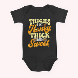 Thighs Like Honey Thick And Sweet - Thick Thighs Baby & Infant Bodysuits-Baby Onesie-Black