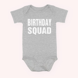 Birthday Squad Funny Gift Men Boys Women Girls Kids Baby & Infant Bodysuits-Baby Onesie-Hearther