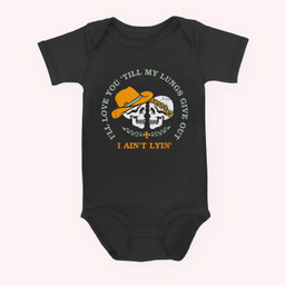 Funny I'll Love You 'Till My Lungs Give Out A Ain't Lyin' Baby & Infant Bodysuits-Baby Onesie-Black