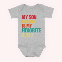 My Son In Law Is My Favorite Child Family Matching Dad Mom Baby & Infant Bodysuits-Baby Onesie-Hearther