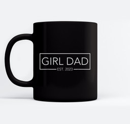 Girl Dad Est 2023 Girl Dad To Be New Daddy Fathers Day Mugs-Ceramic Mug-Black