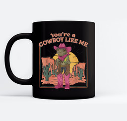 You're A Cowboy Like Me Cowboy Frog Funny Mugs-Ceramic Mug-Black