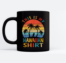 This Is My Hawaiian Tropical Luau Costume Party Hawaii Mugs-Ceramic Mug-Black