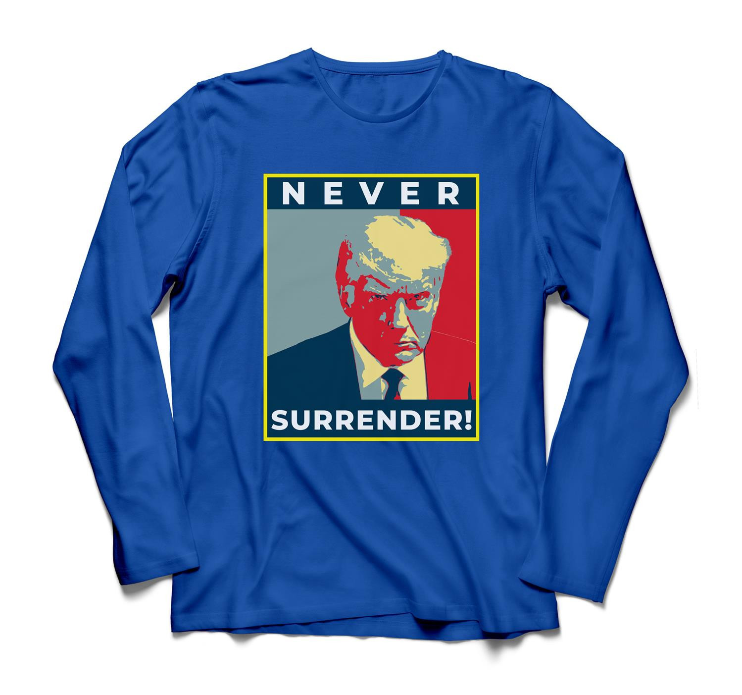 Donald Trump Never Surrender  Mug shot August 24 2023 Sweatshirt & Hoodie-Long Sleeve-Royal