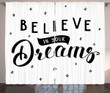 Self Confidence Phrase Believe In Your Dreams Printed Window Curtain Home Decor
