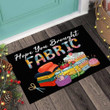 I Hope You Brought Fabric Sewing Doormat Home Decor