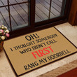 Who Didn't Call First Funny Gift For Friend Doormat Home Decor