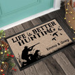 Life Is Better Hunting Cool Doormat Home Decor