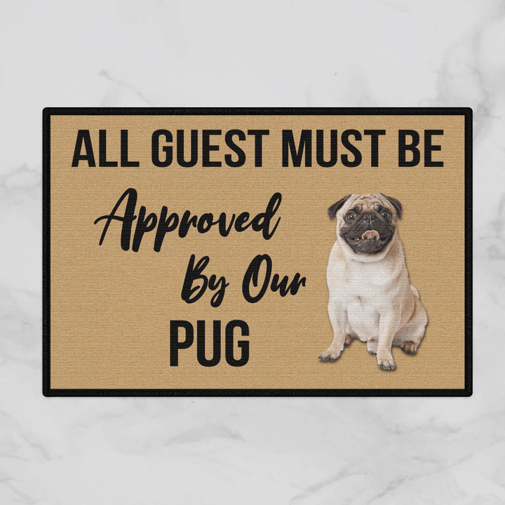 All Guest Must Be Approved By Our Gift For Pug Dog Lovers Doormat Home Decor