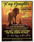 Life Isn't About Waiting For The Storm To Pass Message From Dad To Daughter Fleece Blanket