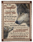 To My Daughter Life Gave Me The Gift Of You Wolf Gifts Fleece Blanket