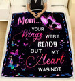 Butterfly Blanket Mom Your Wings Were Ready But My Heart Were Not