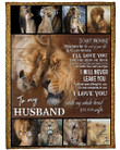Lion To My Husband Love You For The Rest Of Mine Fleece Blanket