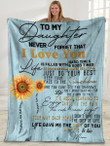 To My Daughter Never Forget That I Love You Always Fleece Blanket