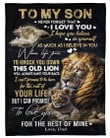 Gift For Son From Dad I Promise To Love You Fleece Blanket