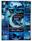 To My Daughter I Love You To The Moon And Back Butterfly Gifts From Mom Fleece Blanket