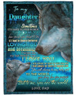 Wolf To My Daughter You Are The World Fleece Blanket
