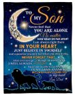 Amazing Gift For Son Never Feel That You Are Alone Fleece Blanket