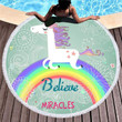 Believe Miracles And Cartoon Unicorn And Rainbow Round Beach Towel