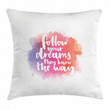 Life And Dreams Follow Your Dream Pattern Cushion Cover