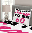 Being 60 Themed Typography 3D Printed Bedspread Set