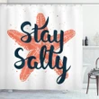 Stay Salty Starfish Shower Curtain Shower Curtain
