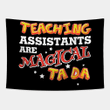 Teaching Assistants Are Magical Ta da Funny Back To School Wall Hanging For Home Decor