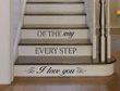I Love You Every Step Of The Way Quote Stair Stickers Stair Decals Home Decor