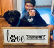 Pet Paw Love Rescued Me Wooden Rectangle Door Sign Home Decor