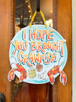 I Hope You Brought Crawfish Wooden Custom Door Sign Home Decor