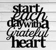 Start Each Day With A Grateful Heart Cut Metal Sign