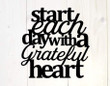Start Each Day With A Grateful Heart Cut Metal Sign