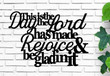 This Is The Day The Lord Has Made Rejoice And Be Glad In It Design Cut Metal Sign