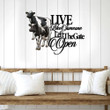 Cow Live Like Some Left The Gate Open Cut Metal Sign