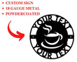 Hot Coffee Cup Coffee Bar Custom Name Design Cut Metal Sign