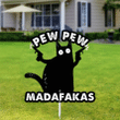 Pew Pew Madafakas Funny Black Cat With Two Guns Metal Garden Stake