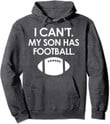 I Cant My Son Has Football Ball Graphic 2D Hoodie
