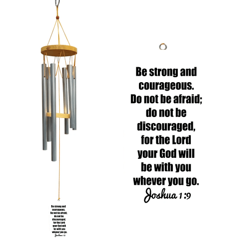 Joshua 1 9 Be Strong And Courageous Giving Men Wind Chimes