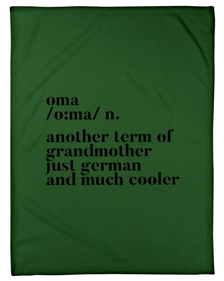 Oma Another Term Of Grandmother Just German Much Cooler Trending Fleece Blanket