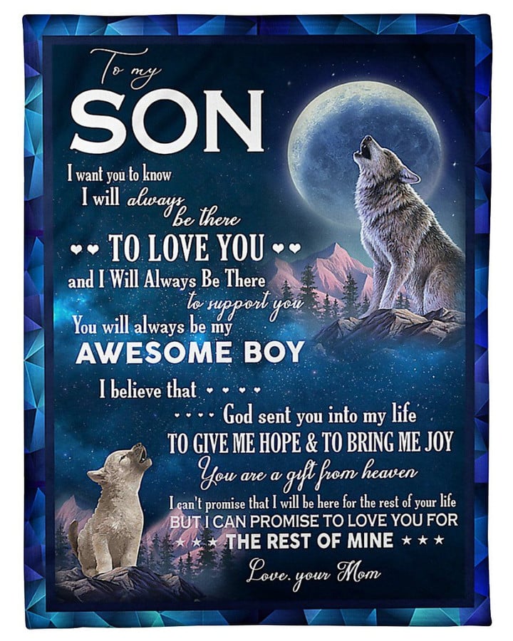 I Will Always Be There To Love You Great Gift For Son From Mom Fleece Blanket