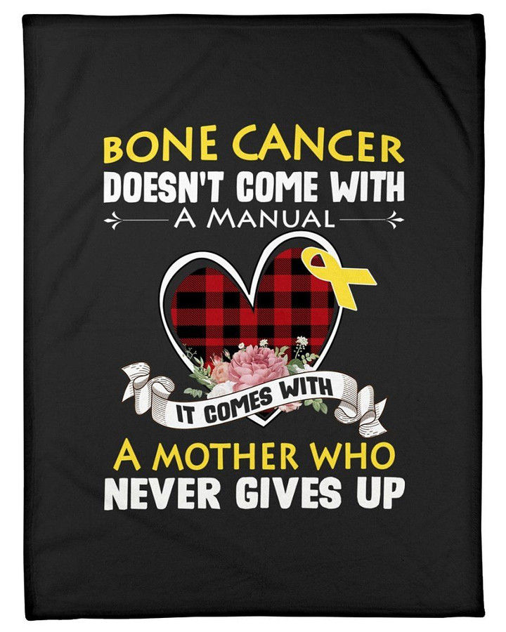 Bone Cancer Doesn't Come With A Manual It Comes With A Mother Trending Fleece Blanket
