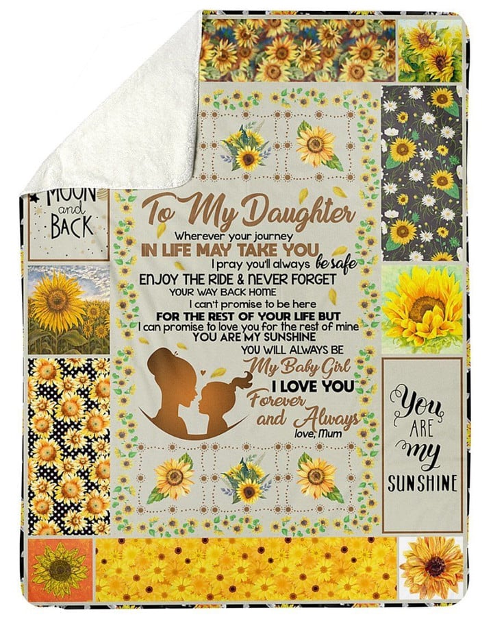 To My Daughter I Love You Forever And Always Sunflower Custom Design Fleece Blanket