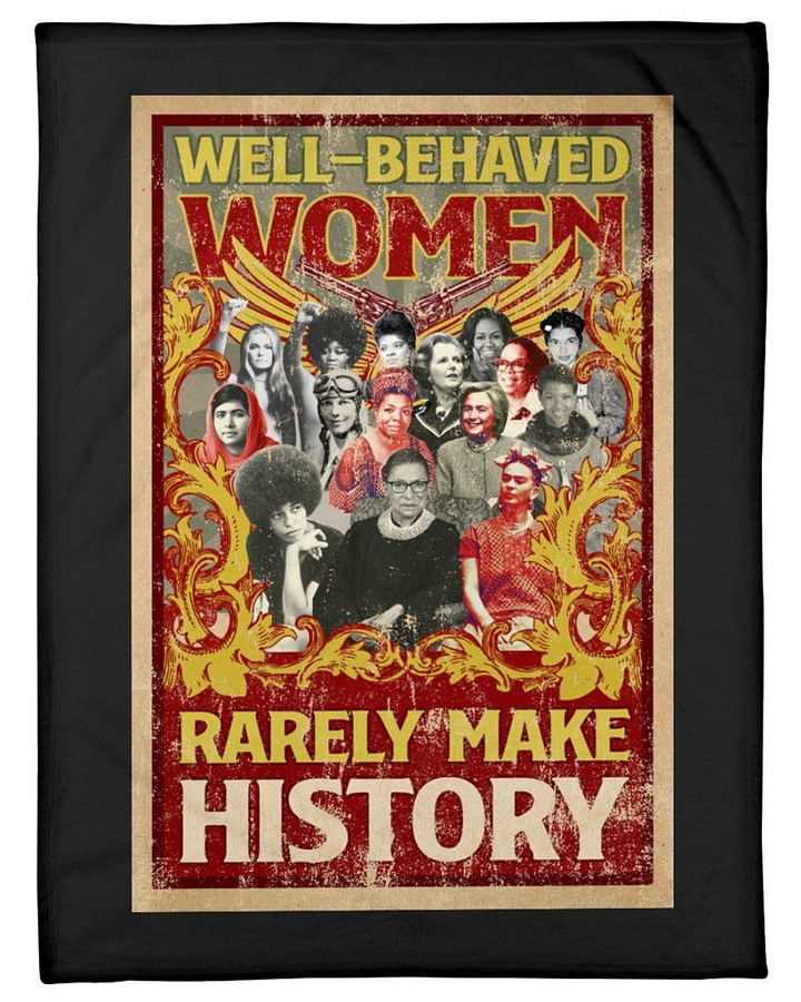 Well-behaved Women Rarely Make History Fleece Blanket