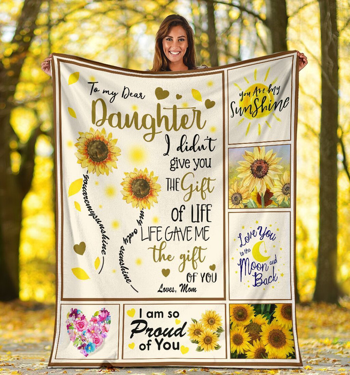 To My Dear Daughter I Didn't Give You The Gift Of Life Fleece Blanket