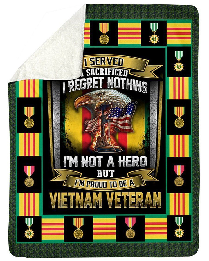 I Served I Sacrificed I Regret Nothing I'm Proud To Be A Vietnam Veteran Fleece Blanket