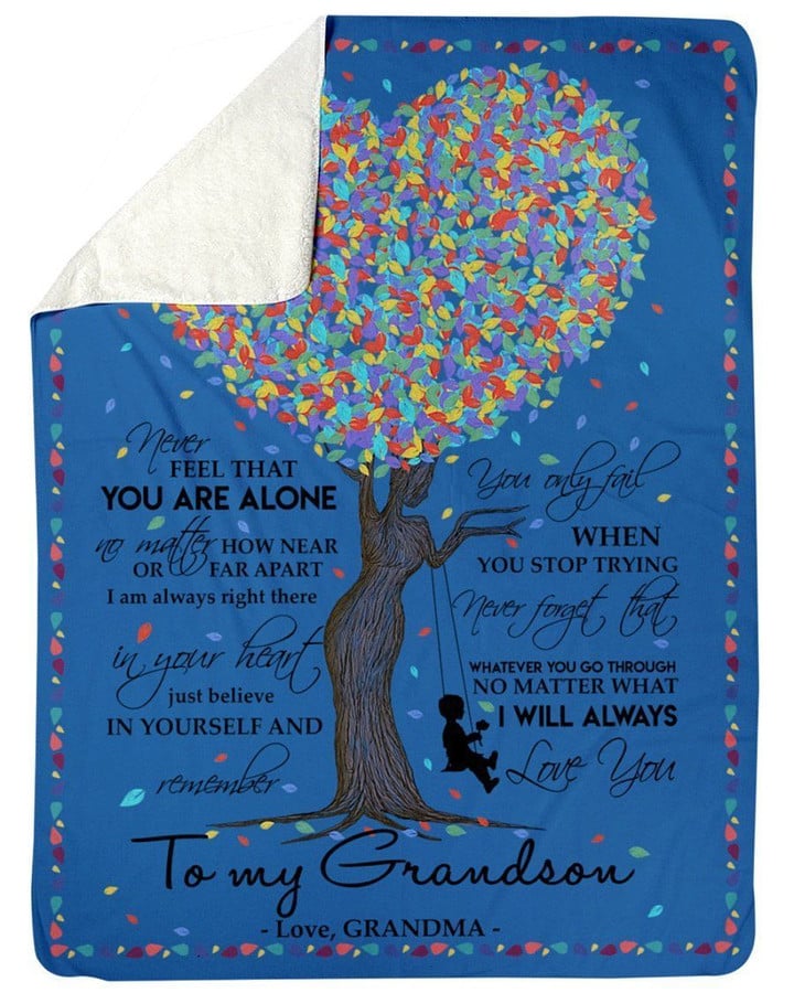 Never Feel That You Are Alone Gift For Grandson From Grandma Fleece Blanket